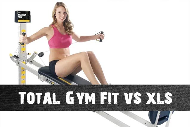 Total Gym Fit vs XLS