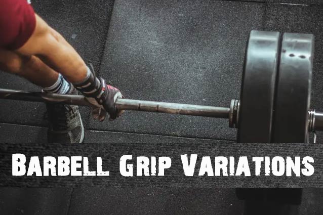 barbell grip variations